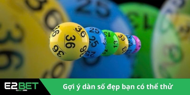 Gợi ý dàn số đẹp bạn có thể thử 