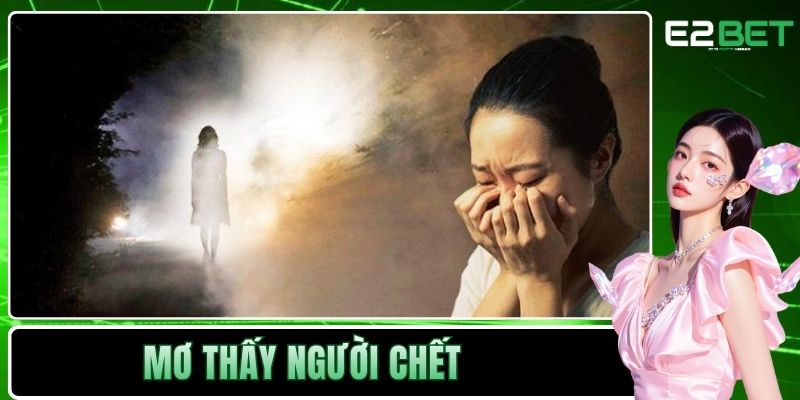 Mơ thấy người chết