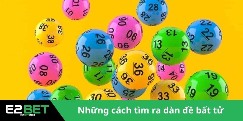 Những cách tìm ra dàn đề bất tử 